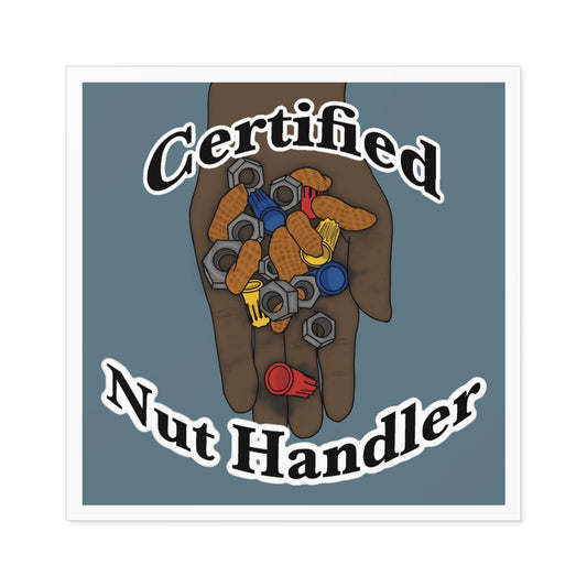 Certified Nut Handler Square Sticker 3/3 – Dedicated to my favorite Electrician