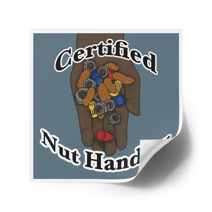 Certified Nut Handler Square Sticker 3/3 – Dedicated to my favorite Electrician