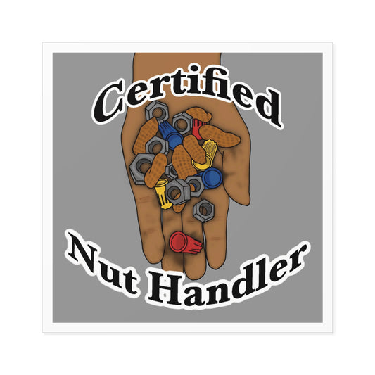 Certified Nut Handler Square Sticker 2/3 – Dedicated to my favorite Electrician