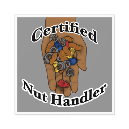 Certified Nut Handler Square Sticker 2/3 – Dedicated to my favorite Electrician