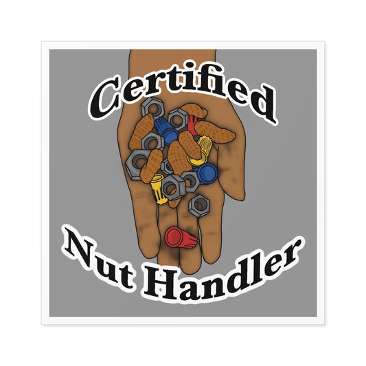 Certified Nut Handler Square Sticker 2/3 – Dedicated to my favorite Electrician