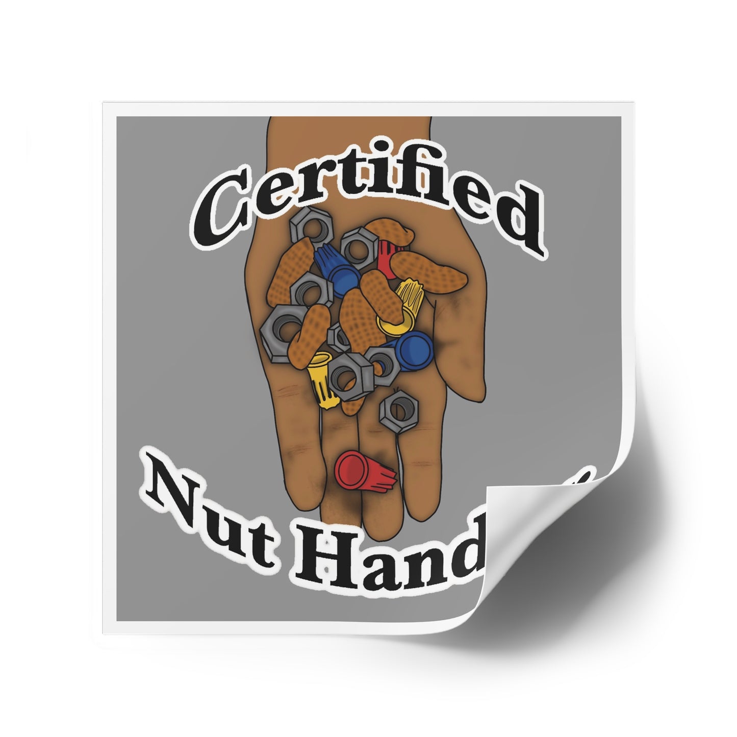 Certified Nut Handler Square Sticker 2/3 – Dedicated to my favorite Electrician