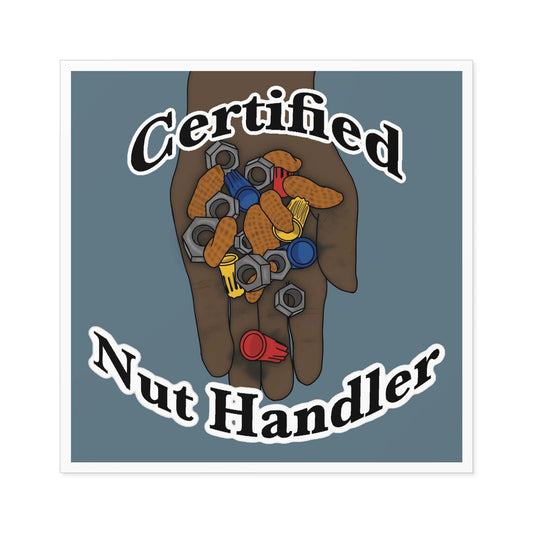 Certified Nut Handler Square Sticker 3/3 – Dedicated to my favorite Electrician